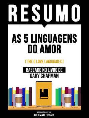 cover image of Resumo--As 5 Linguagens Do Amor (The 5 Love Languages)--Baseado No Livro De Gary Chapman